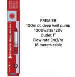 Premier 100m dc deep well pump 1000W